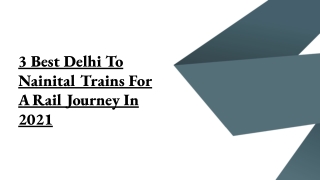 3 Best Delhi to Nainital Trains for a Rail Journey in 2021