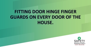 Fitting door hinge finger guards on every door of the house.