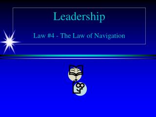 Leadership Law #4 - The Law of Navigation