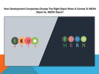 How Development Companies Choose The Right Stack When It Comes To MEAN Stack Vs. MERN Stack?