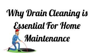 Why Drain Cleaning Is Important For Your Home Maintenance