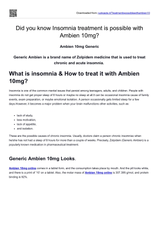 Did you know Insomnia treatment is possible with Ambien 10mg?