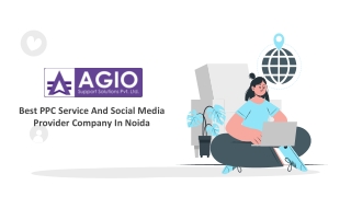 Agio: Best PPC Service And Social Media Provider Company In Noida