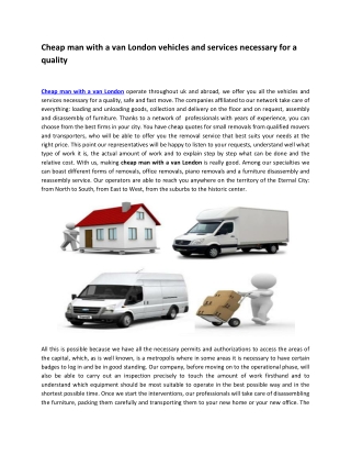 Cheap man with a van London vehicles and services necessary for a quality