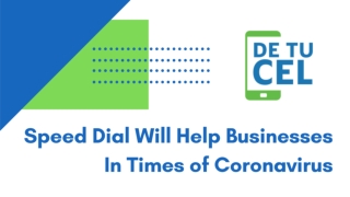 Short Dial - To Stay Connected With Your Customers in Coronavirus Pandemic