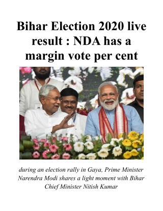 Bihar Election 2020 live result : NDA has a margin vote per cent