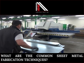 What Are the Common Sheet Metal Fabrication Techniques?