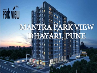 Mantra Park View Dhayari| Call: 8448272360