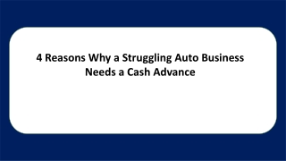 4 Reasons Why a Struggling Auto Business Needs a Cash Advance