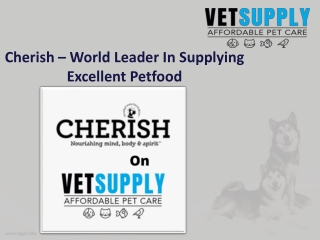 CHERISH - WORLD LEADER IN SUPPLYING EXCELLENT SUPERFOODS FOR PETS