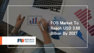 FOS Market Global Production, Growth, Share, Demand and Applications Forecast to 2027