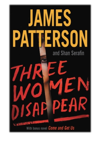 [PDF] Free Download Three Women Disappear By James Patterson & Shan Serafin