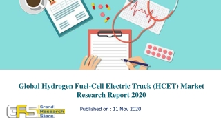 Global Hydrogen Fuel-Cell Electric Truck (HCET) Market Research Report 2020