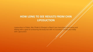 How long to see Results from Chin Liposuction