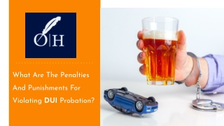 What Are The Penalties And Punishments For Violating DUI Probation?