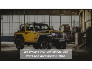 We Provide The Best Mopar Jeep Parts And Accessories Online