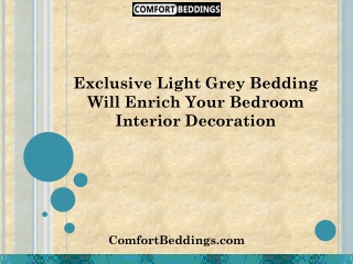 Exclusive Light Grey Bedding Will Enrich Your Bedroom Interior Decoration