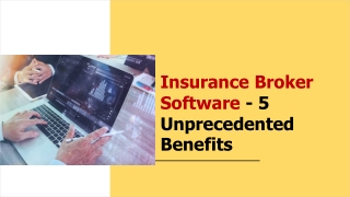 Insurance Broker Software - 5 Unprecedented Benefits