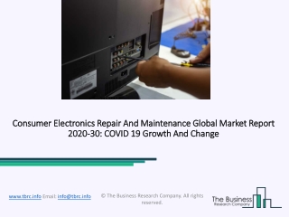 Consumer Electronics Repair And Maintenance Market Size, Demand, Growth, Analysis and Forecast to 2030