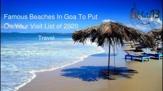 Famous Beaches In Goa To Put On Your Visit List of 2020