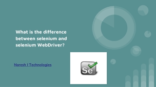 What is the difference between selenium and selenium WebDriver?- Selenium Online Training