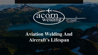 Aviation Welding And Aircraft’s Lifespan