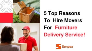 5 Top Reasons to hire furniture delivery services
