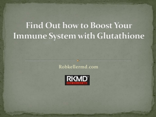 Find Out how to Boost Your Immune System with Glutathione