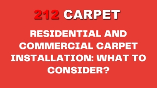 Residential and Commercial Carpet Installation: What to Consider?