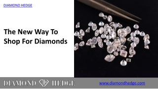 The New Way To Shop For Diamonds