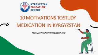 10 Motivations TO STUDY Medication IN KYRGYZSTAN