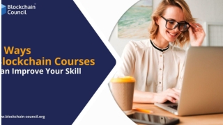 5 With Blockchain Courses, Ways To Improve Your Skills