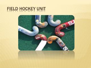 Field Hockey Unit