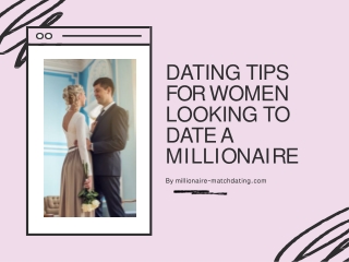 Dating tips for women looking to date a millionaire