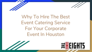 Why To Hire The Best Event Catering Service For Your Corporate Event In Houston
