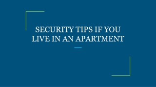 SECURITY TIPS IF YOU LIVE IN AN APARTMENT