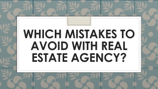 Which Mistakes To Avoid With Real Estate Agency