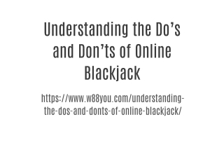 Understanding the Do’s and Don’ts of Online Blackjack