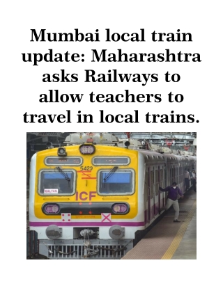 Mumbai local train update: Maharashtra asks Railways to allow teachers to travel in local trains