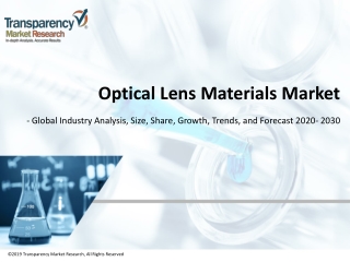 Optical Lens Materials Market - Global Industry Analysis, Size, Share, Growth, Trends and Forecast, 2020 - 2030