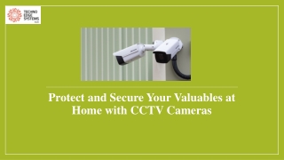 Protect and Secure Your Valuables at Home with CCTV Cameras