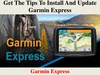 Get The Tips to install and update Garmin Express