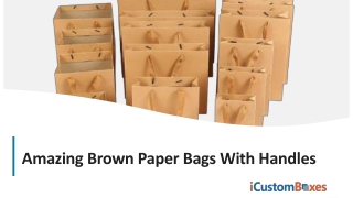 Customize Brown Paper Bags With Handles On Wholesale Rates