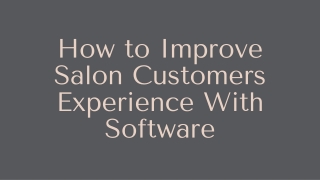 How to Improve Salon Customers Experience With Software