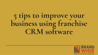 5 tips to improve your business using franchise CRM software