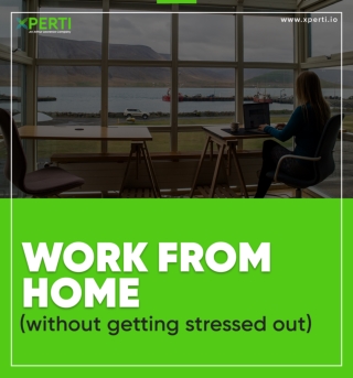 Work From Home Without Getting Stressed Out