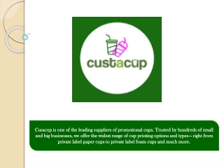 Custacup is one of the leading suppliers of promotional cups.