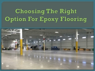 Choosing The Right Option For Epoxy Flooring