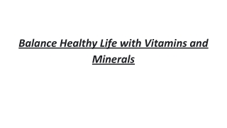 Balance Healthy Life with Vitamins and Minerals