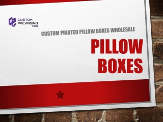 Pillow Boxes